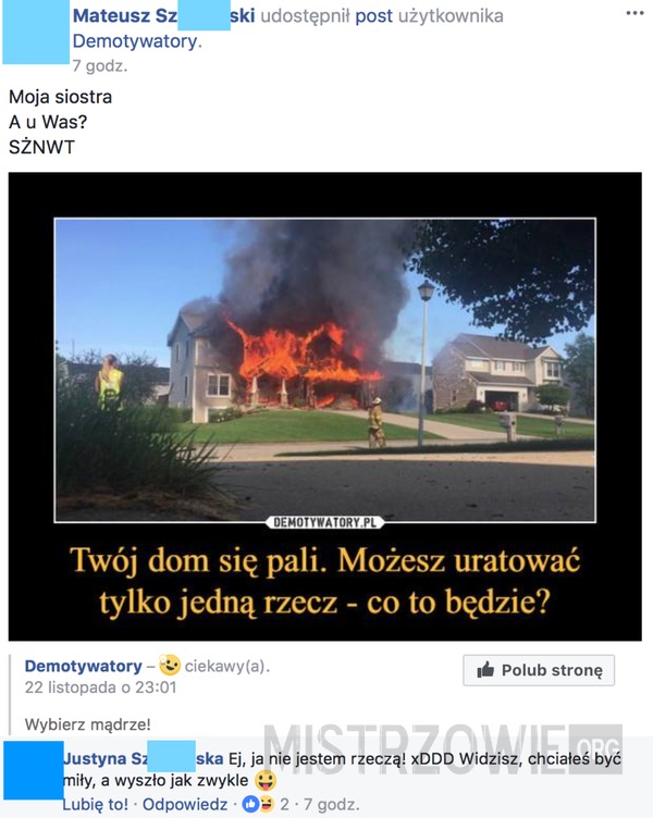 Twój dom się pali –  