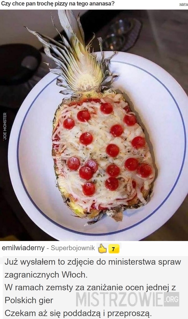 Czy chce pan trochę pizzy na tego ananasa? –  